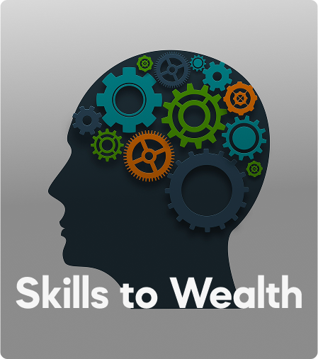 Skills to Wealth